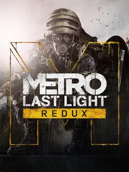 Metro: Last Light Redux
